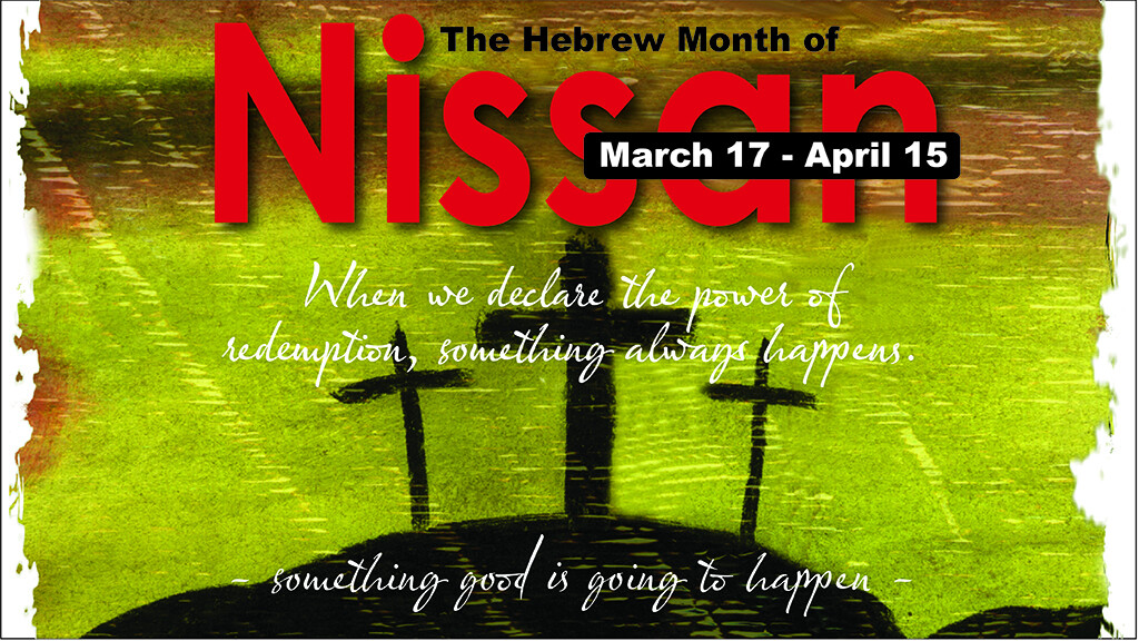 The Hebrew Month of Nissan Destiny Ministries KS